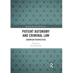 Patient Autonomy and Criminal Law: European Perspectives