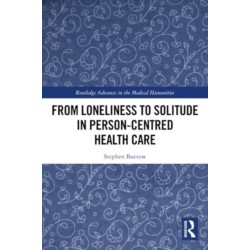 From Loneliness to Solitude in Person-centred Health Care