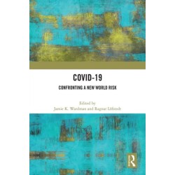 COVID-19: Confronting a New World Risk