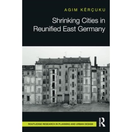 Shrinking Cities in Reunified East Germany