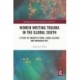 Women Writing Trauma in the Global South: A Study of Aminatta Forna, Isabel Allende and Anuradha Roy