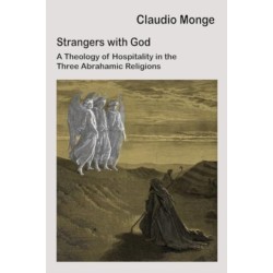 Foreigners with God: Hospitality in the three monotheistic traditions