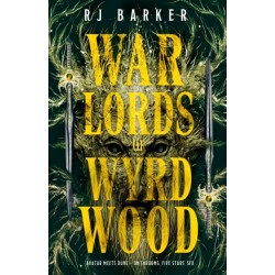 Warlords of Wyrdwood: The Forsaken Trilogy, Book 2