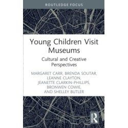 Young Children Visit Museums: Cultural and Creative Perspectives