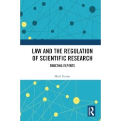 Law and the Regulation of Scientific Research: Trusting Experts
