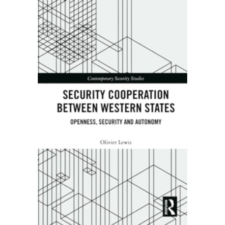 Security Cooperation between Western States: Openness, Security and Autonomy