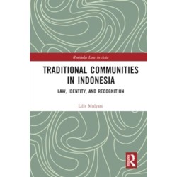 Traditional Communities in Indonesia: Law, Identity, and Recognition