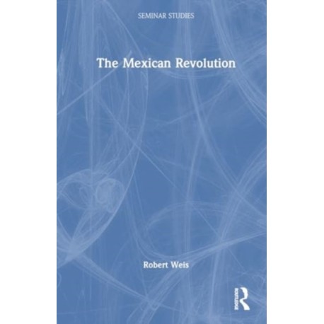 The Mexican Revolution