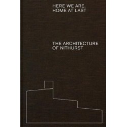 Here We Are, Home At Last: The Architecture of Nithurst