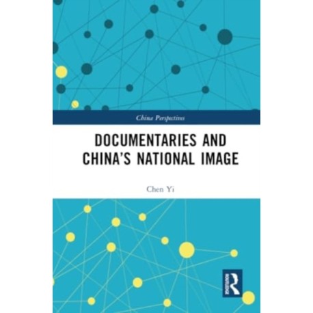 Documentaries and China’s National Image