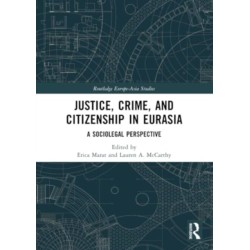 Justice, Crime, and Citizenship in Eurasia: A Sociolegal Perspective