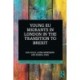 Young EU Migrants in London in the Transition to Brexit