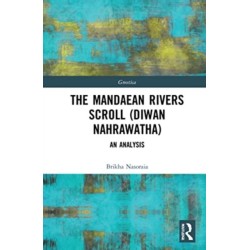 The Mandaean Rivers Scroll (Diwan Nahrawatha): An Analysis