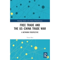 Free Trade and the US–China Trade War: A Network Perspective