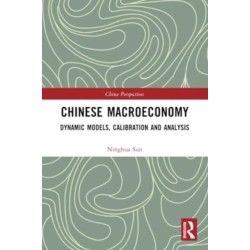 Chinese Macroeconomy: Dynamic Models, Calibration and Analysis