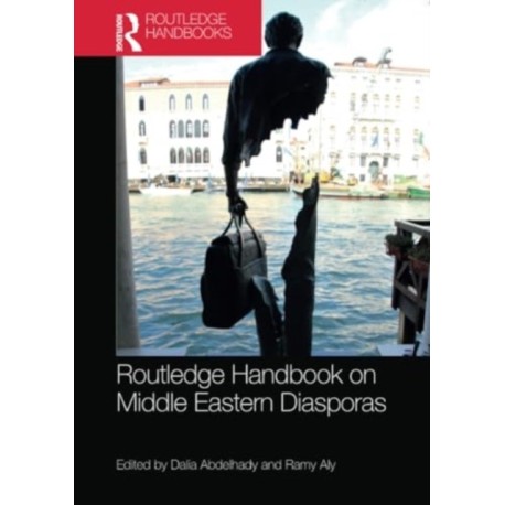 Routledge Handbook on Middle Eastern Diasporas