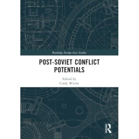 Post-Soviet Conflict Potentials