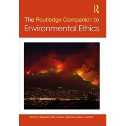 The Routledge Companion to Environmental Ethics