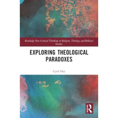 Exploring Theological Paradoxes
