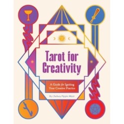Tarot for Creativity: A Guide for Igniting Your Creative Practice