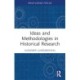 Ideas and Methodologies in Historical Research