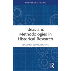 Ideas and Methodologies in Historical Research
