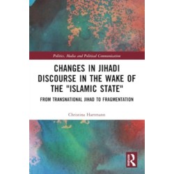 Changes in Jihadi Discourse in the Wake of the "Islamic State": From Transnational Jihad to Fragmentation