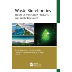 Waste Biorefineries: Future Energy, Green Products, and Waste Treatment