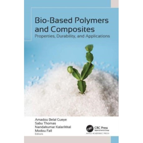 Bio-Based Polymers and Composites: Properties, Durability, and Applications