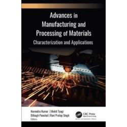 Advances in Manufacturing and Processing of Materials: Characterization and Applications