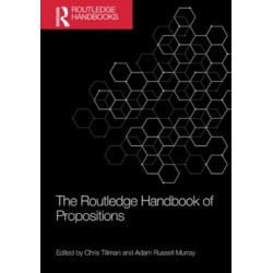 The Routledge Handbook of Propositions