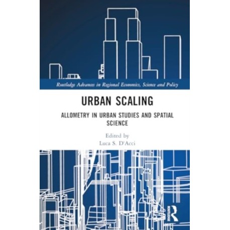 Urban Scaling: Allometry in Urban Studies and Spatial Science