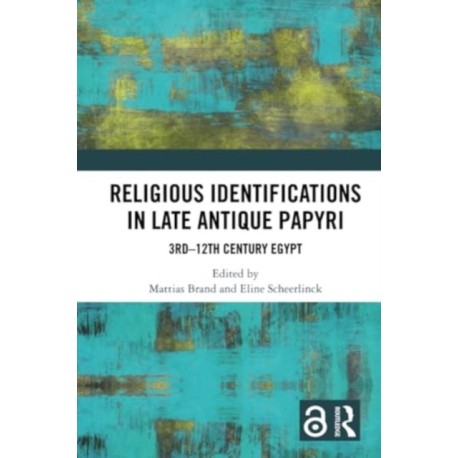 Religious Identifications in Late Antique Papyri: 3rd—12th Century Egypt