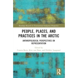 People, Places, and Practices in the Arctic: Anthropological Perspectives on Representation