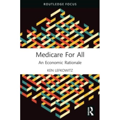 Medicare for All: An Economic Rationale