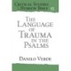 The Language of Trauma in the Psalms