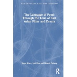 The Language of Food: Through the Lens of East Asian Films and Drama