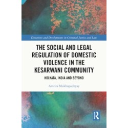 The Social and Legal Regulation of Domestic Violence in The Kesarwani Community: Kolkata, India and Beyond