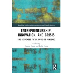 Entrepreneurship, Innovation, and Crisis: SME Responses to the COVID-19 Pandemic