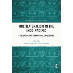 Multilateralism in the Indo-Pacific: Conceptual and Operational Challenges