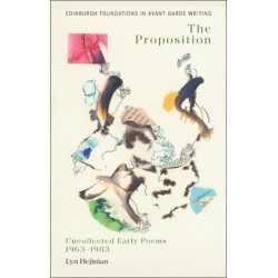 The Lyn Hejinian, The Proposition: Uncollected Early Poems 1963–1983