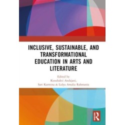 Inclusive, Sustainable, and Transformational Education in Arts and Literature: Proceedings of the 7th International Seminar on Language, Education, and Culture, (ISoLEC, 2023), July 07—08, 2023, Malang, Indonesia