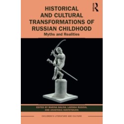 Historical and Cultural Transformations of Russian Childhood: Myths and Realities