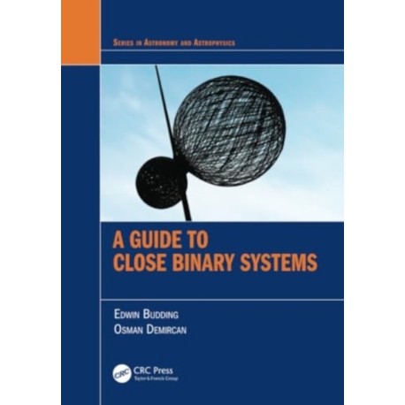 A Guide to Close Binary Systems