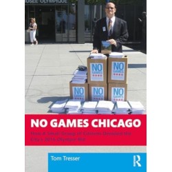 No Games Chicago: How A Small Group of Citizens Derailed the City’s 2016 Olympic Bid