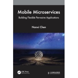 Mobile Microservices: Building Flexible Pervasive Applications