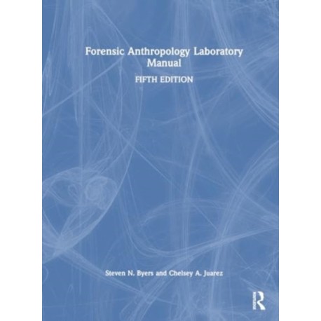 Forensic Anthropology Laboratory Manual