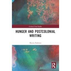 Hunger and Postcolonial Writing