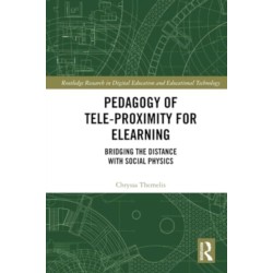 Pedagogy of Tele-Proximity for eLearning: Bridging the Distance with Social Physics