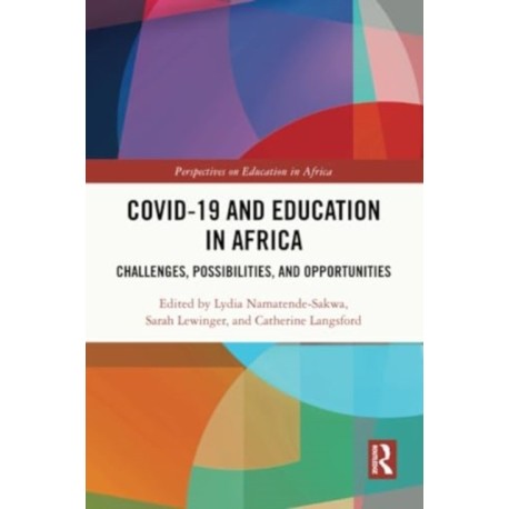 COVID-19 and Education in Africa: Challenges, Possibilities, and Opportunities